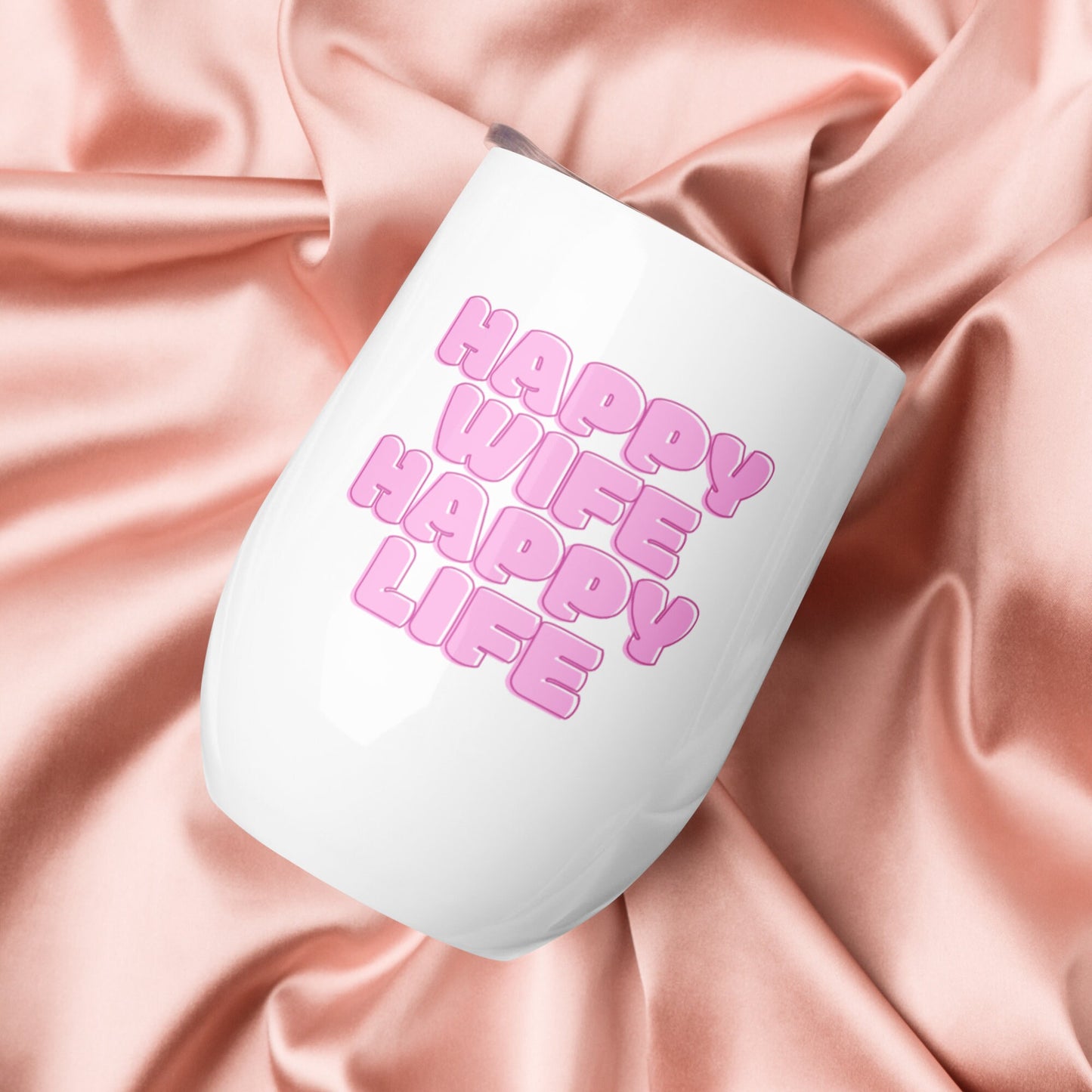 Happy Wife Happy Life Wine tumbler
