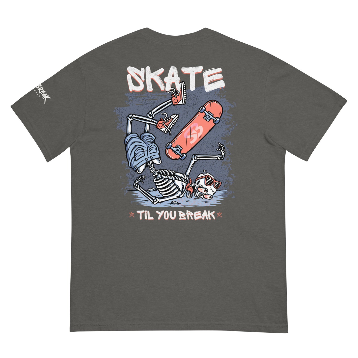 Skate Til You Break T-shirt
