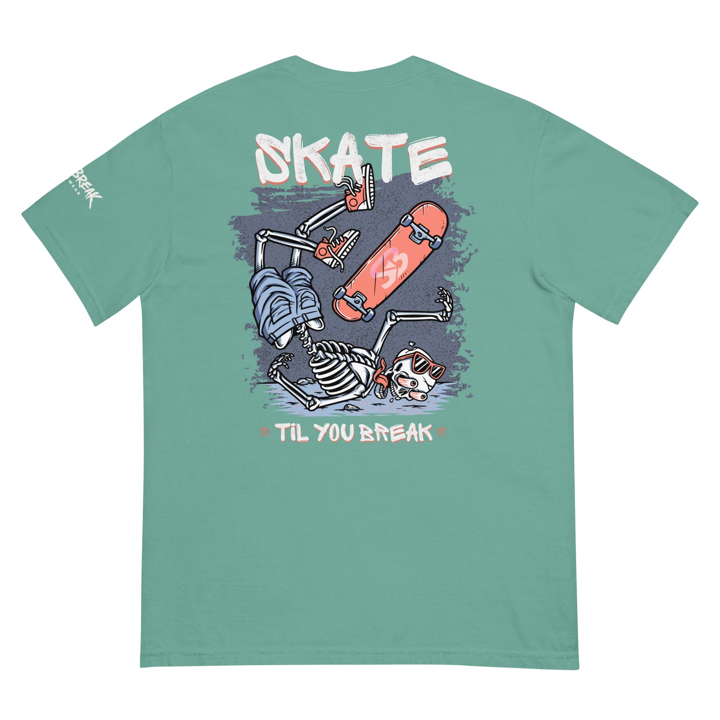 Skate Til You Break T-shirt