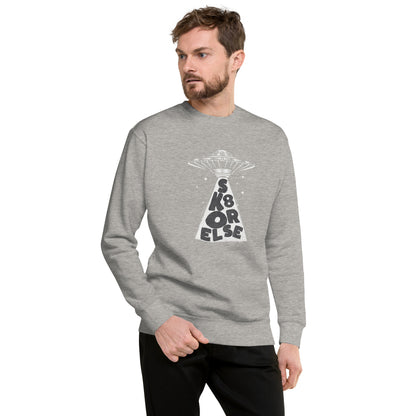 Skate or Else Abduction Sweatshirt